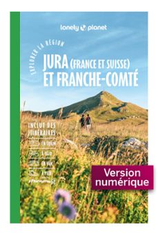 explorer la region jura (france et suisse) et franche-comte 2ed (ebook)-9791041600793