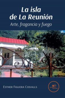 la isla de la reunion (ebook)-esther figuera cosialls-9791220117593