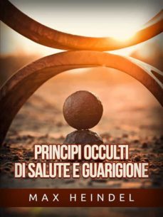 principi occulti di salute e guarigione (tradotto) (ebook)-max heindel-9791220895293