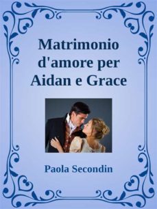 matrimonio d'amore per aidan e grace (ebook)-9791221376593