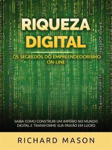 riqueza digital - os segredos do empreendedorismo on-line (traduzido) (ebook)-richard mason-9791223028193