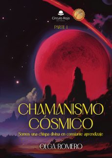chamanismo cosmico.parte i-olga romero-9791370084493