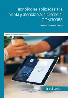 comt0068 tecnologías aplicadas a la venta y atención a la cliente la-beatriz coronado garcia-9791370271893