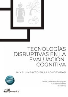 tecnologías disruptivas en la evaluación cognitiva: ia y su impacto en la longevidad-carlos dosil diaz-9791370473693