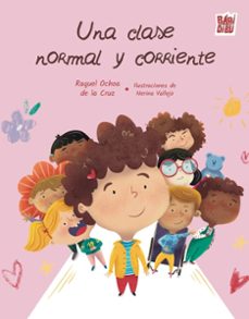 una clase normal y corriente-raquel ochoa de la cruz-9791387558093