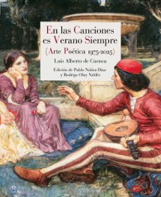 en las canciones es verano siempre-luis alberto de cuenca-9791387599393