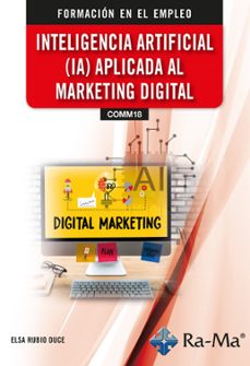 (comm18) inteligencia artificial (ia) aplicada al marketing digit al-elsa rubio duce-9791387642693