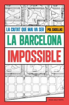 la barcelona impossible-pol casellas-9791387653293