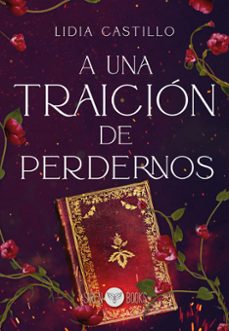 a una traicion de perdernos-lidia castillo-9791387864293