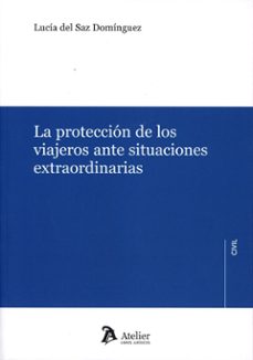 la proteccion de los viajeros ante situaciones extraordinarios-lucia del saz dominguez-9791387867393