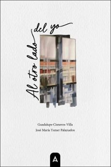 al otro lado del yo-jose maria ysmer palazuelos-guadalupe cisneros villa-9791388058493
