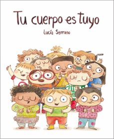 tu cuerpo es tuyo (libro de carton)-lucia serrano-9791388132193