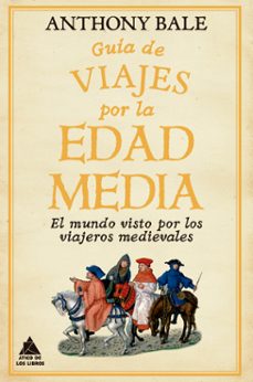 guía de viajes por la edad media-anthony bale-9791388324093