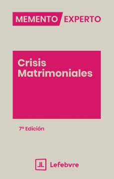 memento experto crisis matrimoniales (7ª ed)-9791388366093