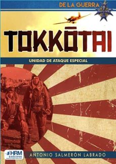 tokkotai. unidad de ataque especial-antonio salmeron labrado-9791399006193