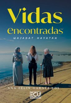 vidas encontradas. wajadat hayatan-ana felix garnes ros-9791399030693