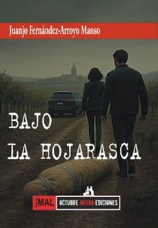 bajo la hojarasca-juanjo fernandez arroyo manso-9791399145793