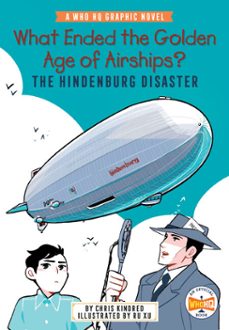 what ended the golden age of airships? the hindenburg disaster (ebook)-chris kindred-9798217142293
