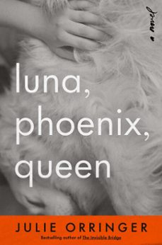 luna, phoenix, queen (ebook)-julie orringer-9798217207893