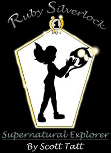 ruby silverlock: supernatural explorer (ebook)-scott tatt-9798224073993
