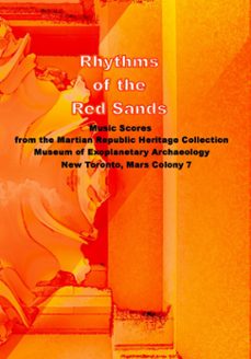 rhythms of the red sands: music scores from the martian republic heritage collection, museum of exoplanetary archaeology, mars colony 7 (ebook)-david petersen-9798224145393