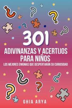 301 adivinanzas y acertijos para niños: los mejores enigmas que despertaran su curiosidad (ebook)-ghia arya-9798227216793
