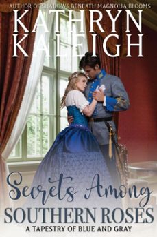 secrets among southern roses (ebook)-kathryn kaleigh-9798230642893