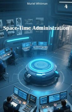 space-time administration (ebook)-muriel whitman-9798230842293