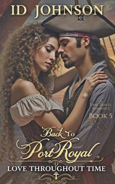 back to port royal: a time travel romance (ebook)-id johnson-9798231112593
