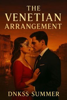 the venetian arrangement (ebook)-dnkss summer-9798231913893