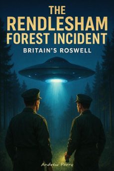 the rendlesham forest incident (ebook)-andrew parry-9798232324193