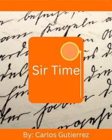 sir time (ebook)-carlos gutierrez-9798233270093