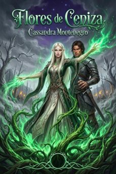 flores de ceniza (ebook)-cassandra montenegro-9798233913693