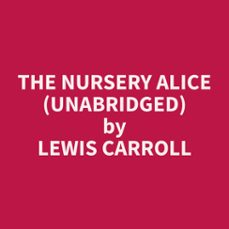 the nursery alice (unabridged) (audiolibro)-9798330016693