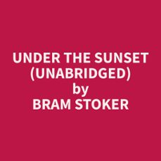 under the sunset (unabridged) (audiolibro)-bram stoker-9798330023493