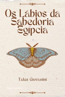 os labios da sabedoria egipcia (ebook)-tales giovanini-9798861544993