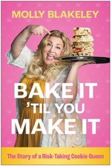 bake it 'til you make it (ebook)-molly blakeley-9798902680093