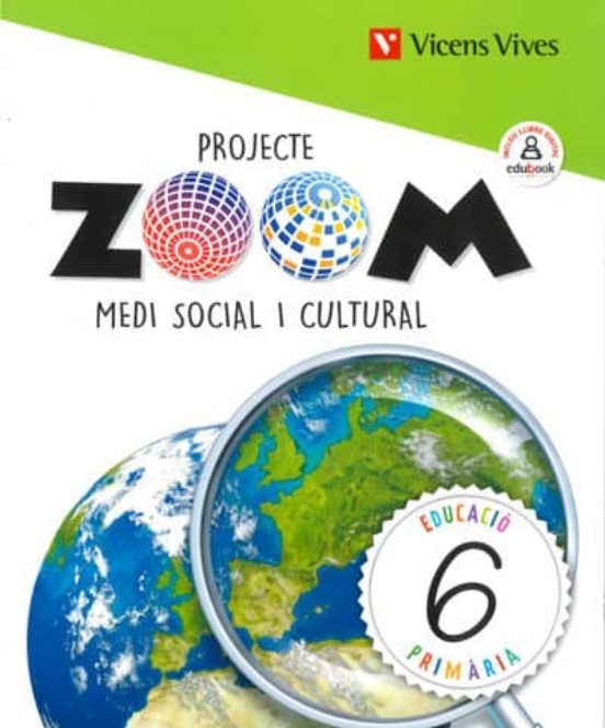 Medi social i cultural : 6 educació primària: Projecte Zoom