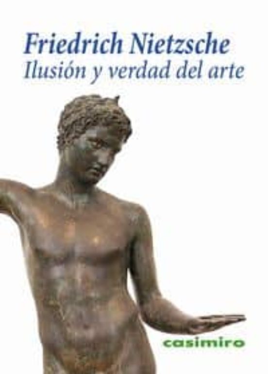 Portada de ILUSION Y VERDAD DEL ARTE de Nietzsche Friedrich
