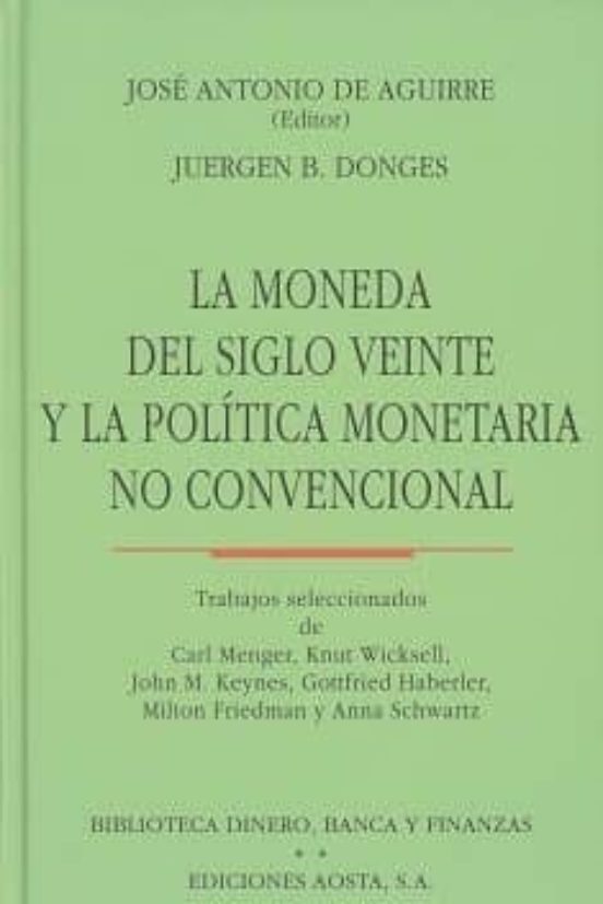 Portada de la MONEDA DEL SIGLO VEINTE Y LA POLITICA MONETARIA NO CONVENCIONAL