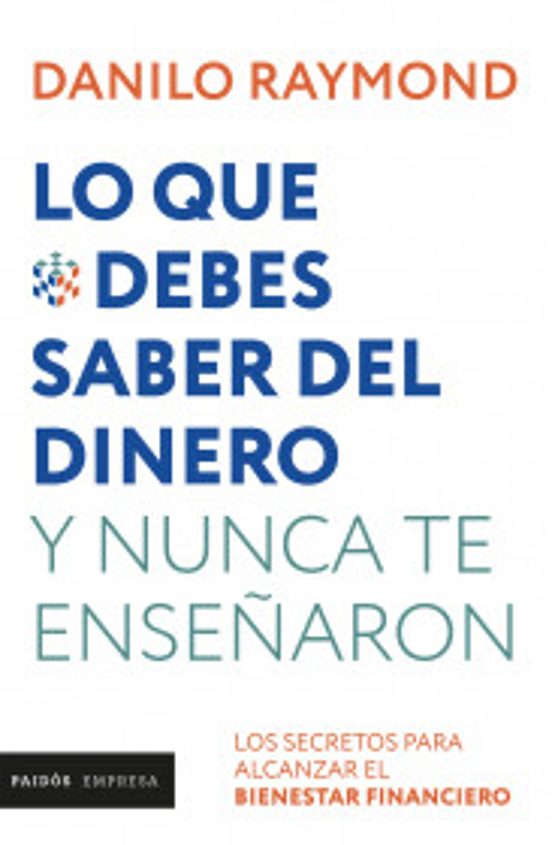 Portada de Lo Que Debes Saber Del Dinero Y Nunca Te Enseñaron