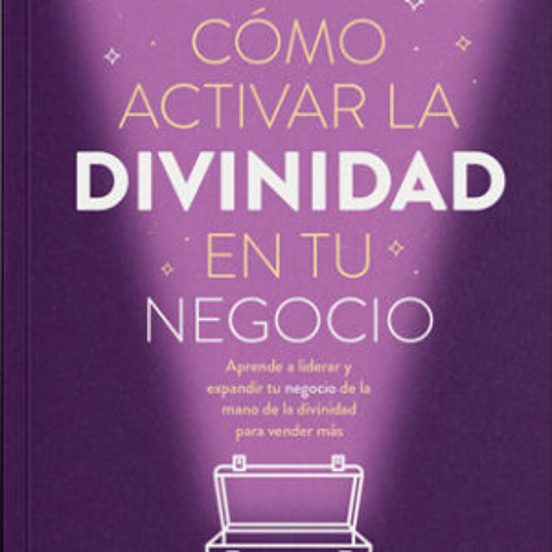 Portada de Como activar la divinidad de tu negocio
