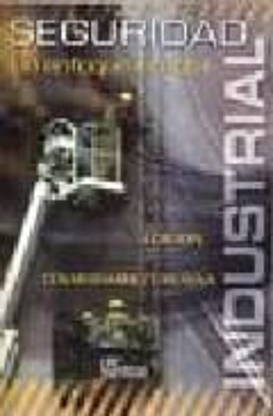 Portada de SEGURIDAD INDUSTRIAL UN ENFOQUE INTEGRAL 3RA EDICION