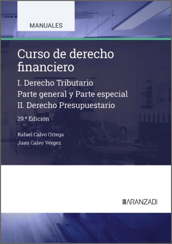 Calvo Ortega. Curso de derecho financiero. Aranzadi La Ley, 2025