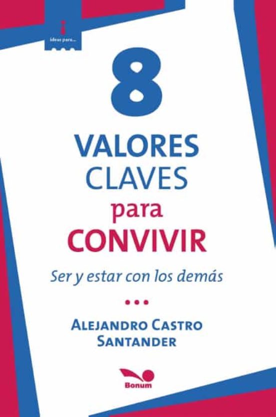 Portada de 8 Valores Claves Para Convivir: ser y estar con los demás