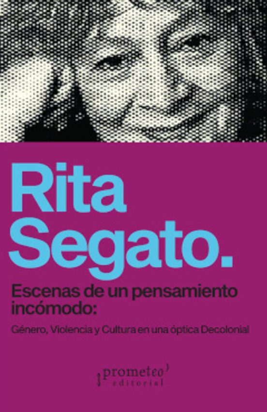 Portada de ESCENAS DE UN PENSAMIENTO INCOMODO de Segato Rita