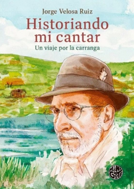 Portada de Historiando Mi Cantar , Un Viaje Por La Carranga