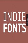 Indie Fonts: A Compendium Of Digital Type (2nd Ed.) por Richard Kegler epub