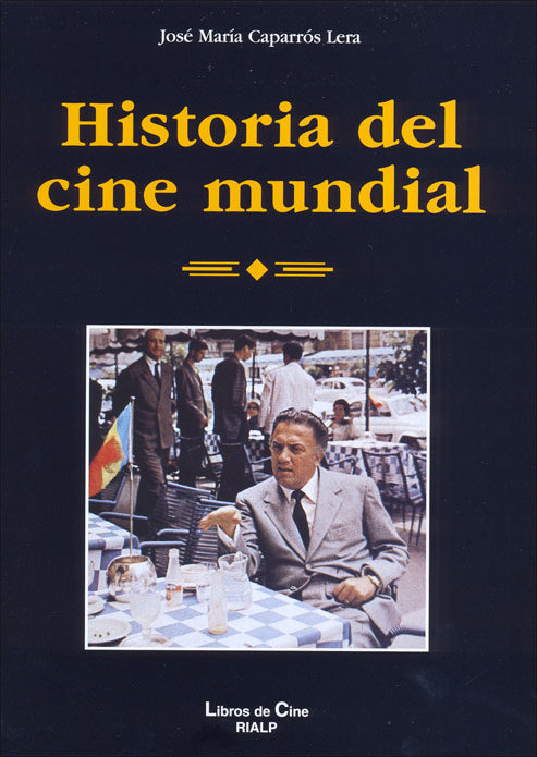 Historia Del Cine Mundial por Jose Maria Caparros Lera