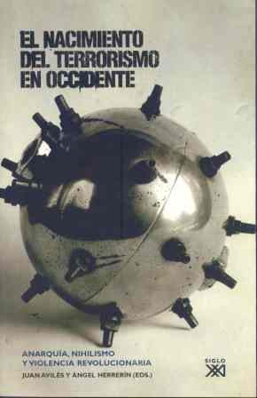 El Nacimiento Del Terrorismo En Occidente por Angel Herrerin Lopez